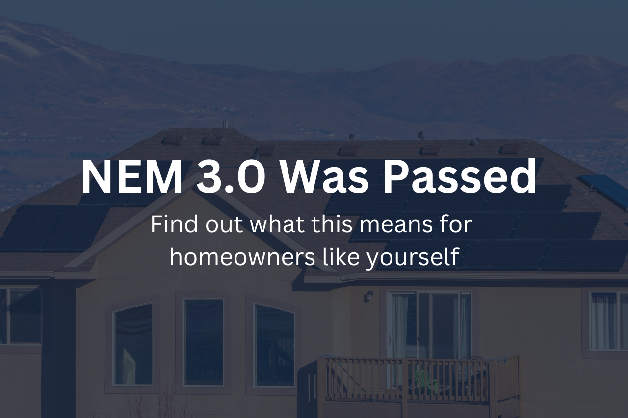 NEM 3.0 Was Passed: What This Means For Homeowners